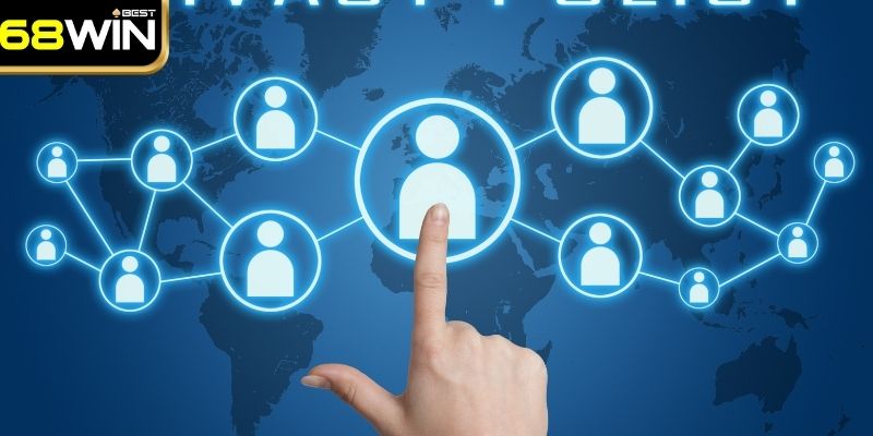 Chính Sách Bảo Mật - Cam Kết Vàng Về An Toàn Thông Tin 2 Lưu ý cần nắm rõ về chính sách bảo mật tại 68WIN