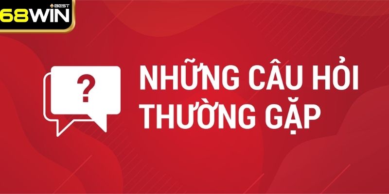 Câu Hỏi Thường Gặp 68WIN - Tổng Hợp Các Thắc Mắc Phổ Biến 2 Giải đáp thắc mắc khi thực hiện giao dịch